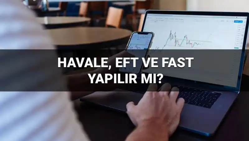 Bayramda Havale, EFT ve FAST Transferleri: Hesaba Ne Zaman Geçer?