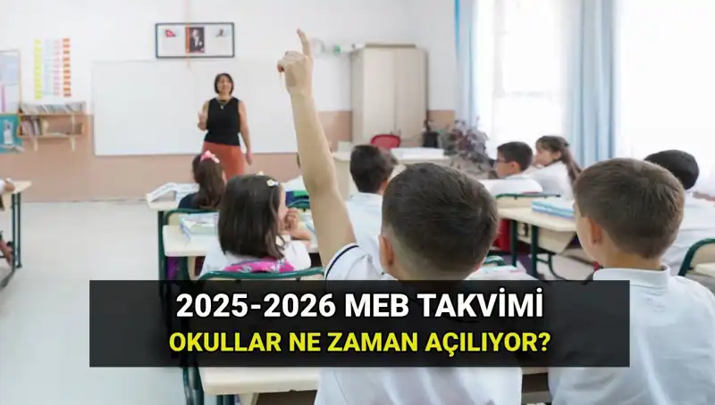 2025-26 Eğitim Yılı Başlangıcı: Okullar Ne Zaman Açılacak?