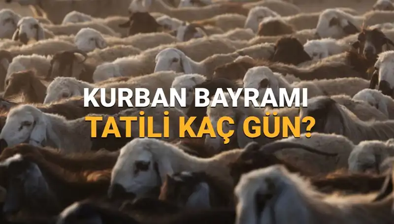 Kurban Bayramı Tatili 2025: Tarihler ve Süre Hakkında Bilgiler
