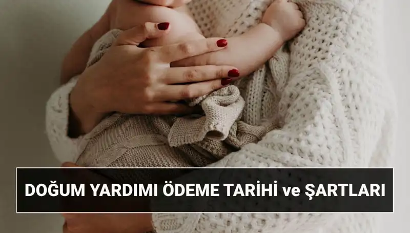 2025'te Doğum Yardımı Başvurusu: Çocuk Desteği Parası Ne Zaman ve Nasıl Alınır?