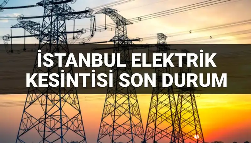 İstanbul’da 21 İlçede Elektrik Kesintisi: Kesinti Tarihleri ve Bilgiler