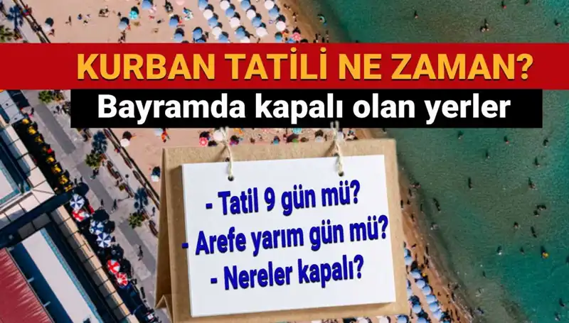 Kurban Bayramı Tatili Uzatıldı mı? Detaylar Merak Ediliyor!